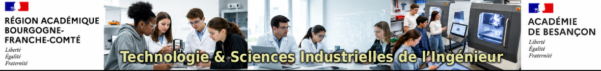 Technologie & Sciences Industrielles de l’Ingénieur de l'Académie de Besançon
